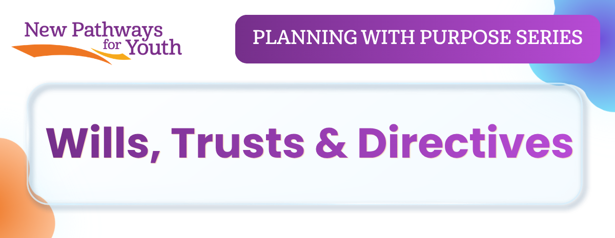 Planning with Purpose: Wills, Trusts and Directives